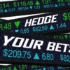 Stockmarket ticker with hedge your bets written